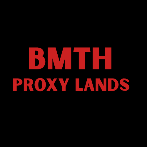 BMTH Proxy Lands
