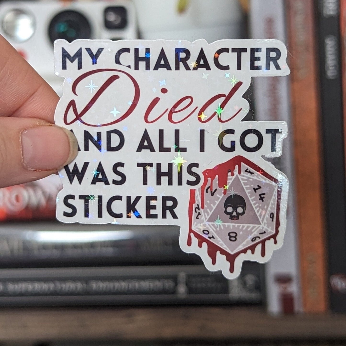 My character died and all I got was this sticker | White