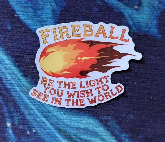 Fireball - be the light you wish to see in the world | D&D sticker | waterproof | sparkle, holographic | dungeons and dragons | tabletop