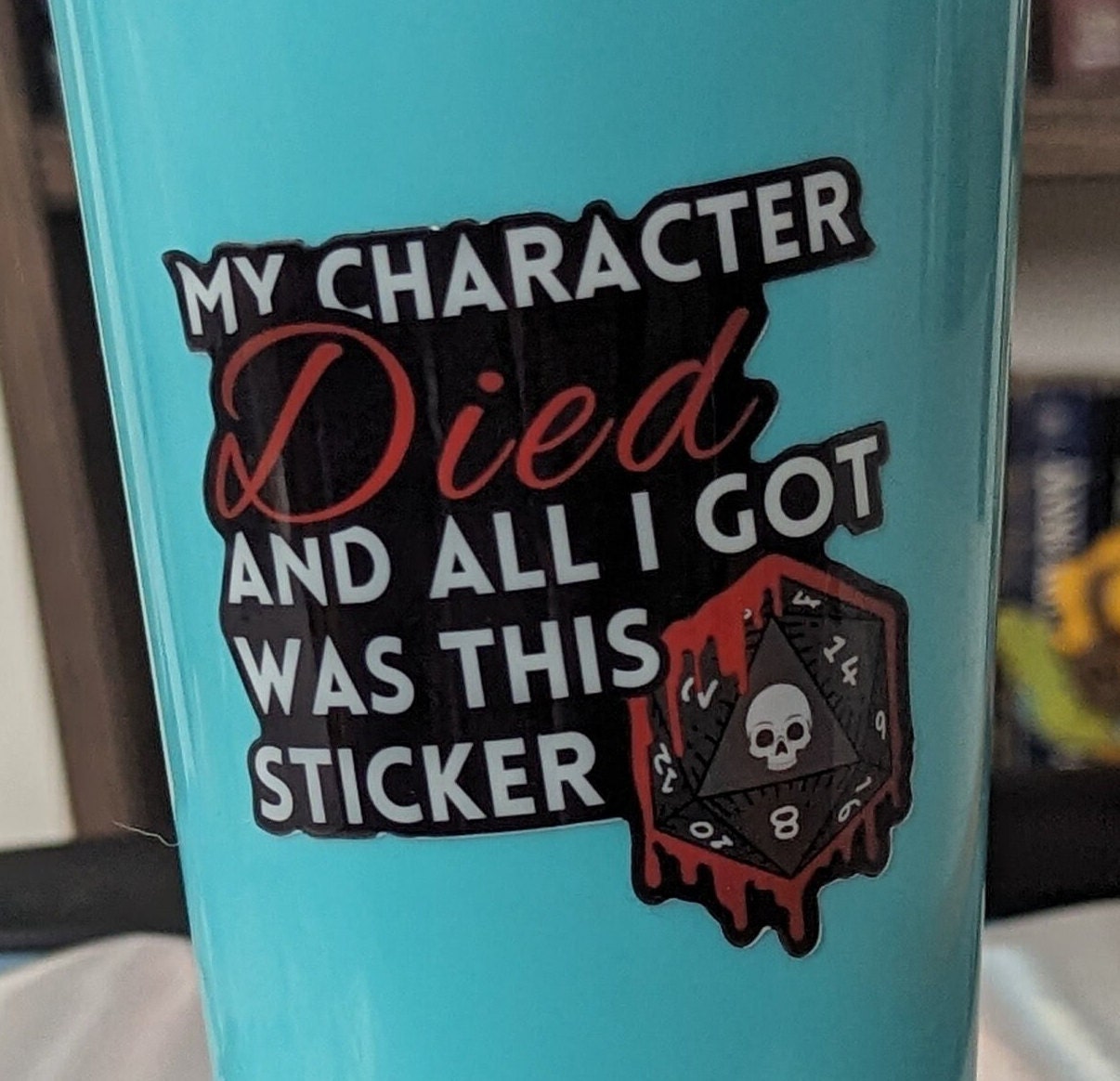 My character died and all I got was this sticker