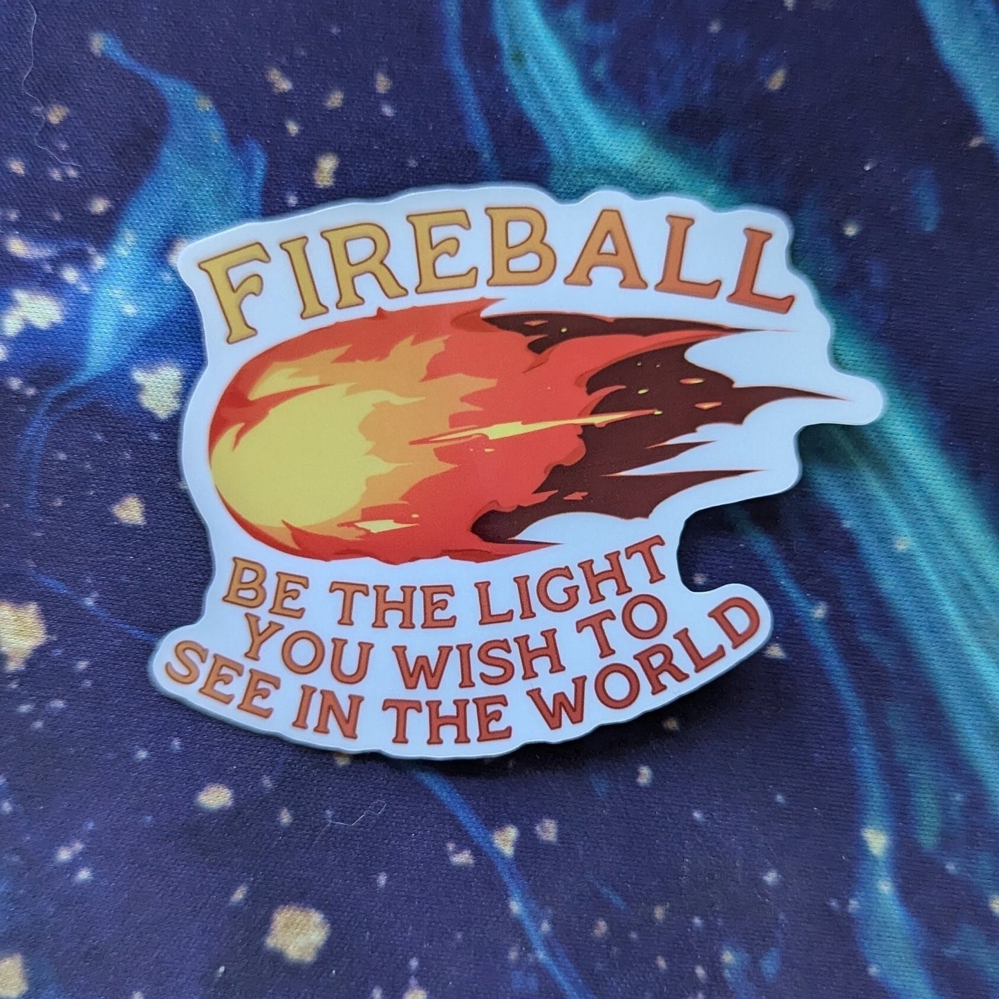 Fireball - be the light you wish to see in the world | D&D sticker | waterproof | sparkle, holographic | dungeons and dragons | tabletop