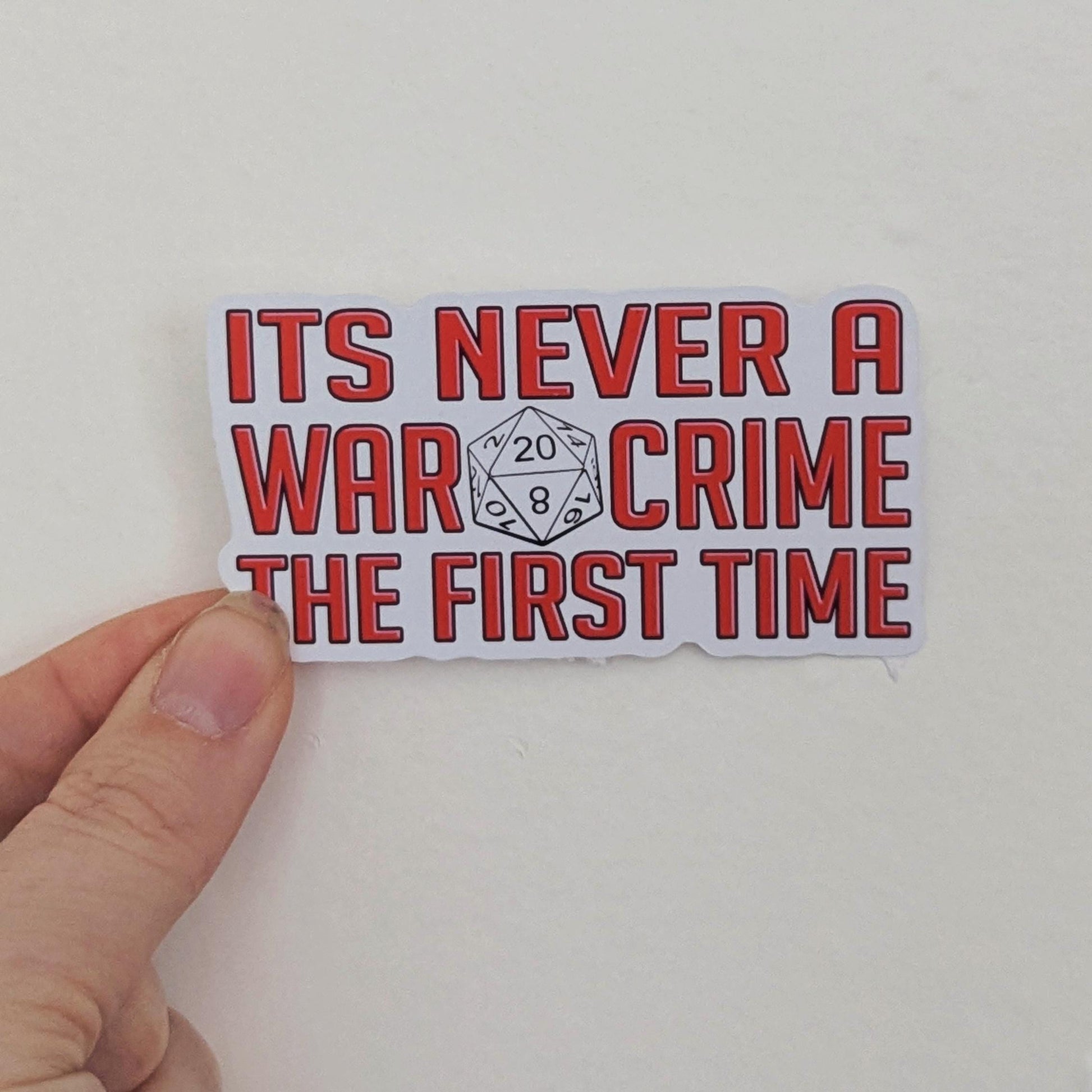 It's never a war crime the first time Sticker