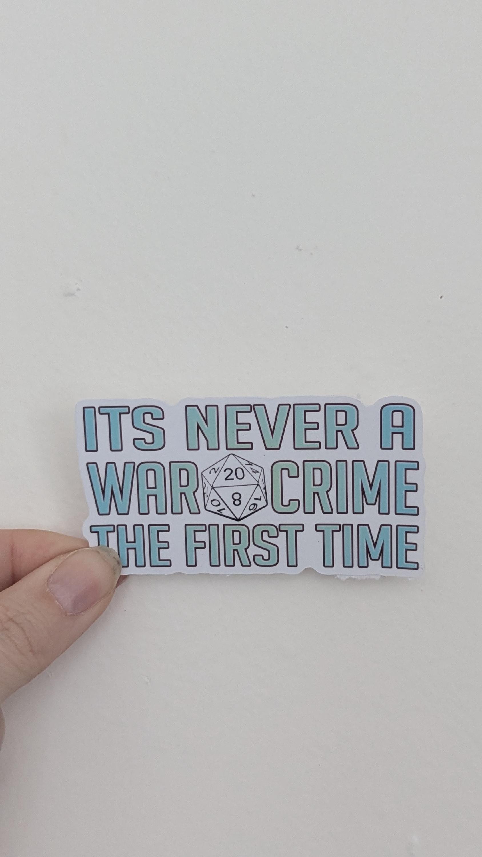 It's never a war crime the first time Sticker