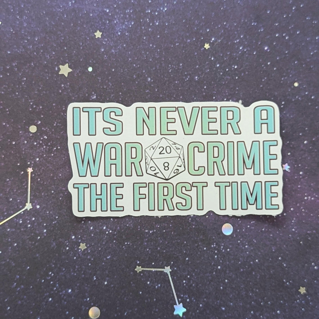 It's never a war crime the first time Sticker