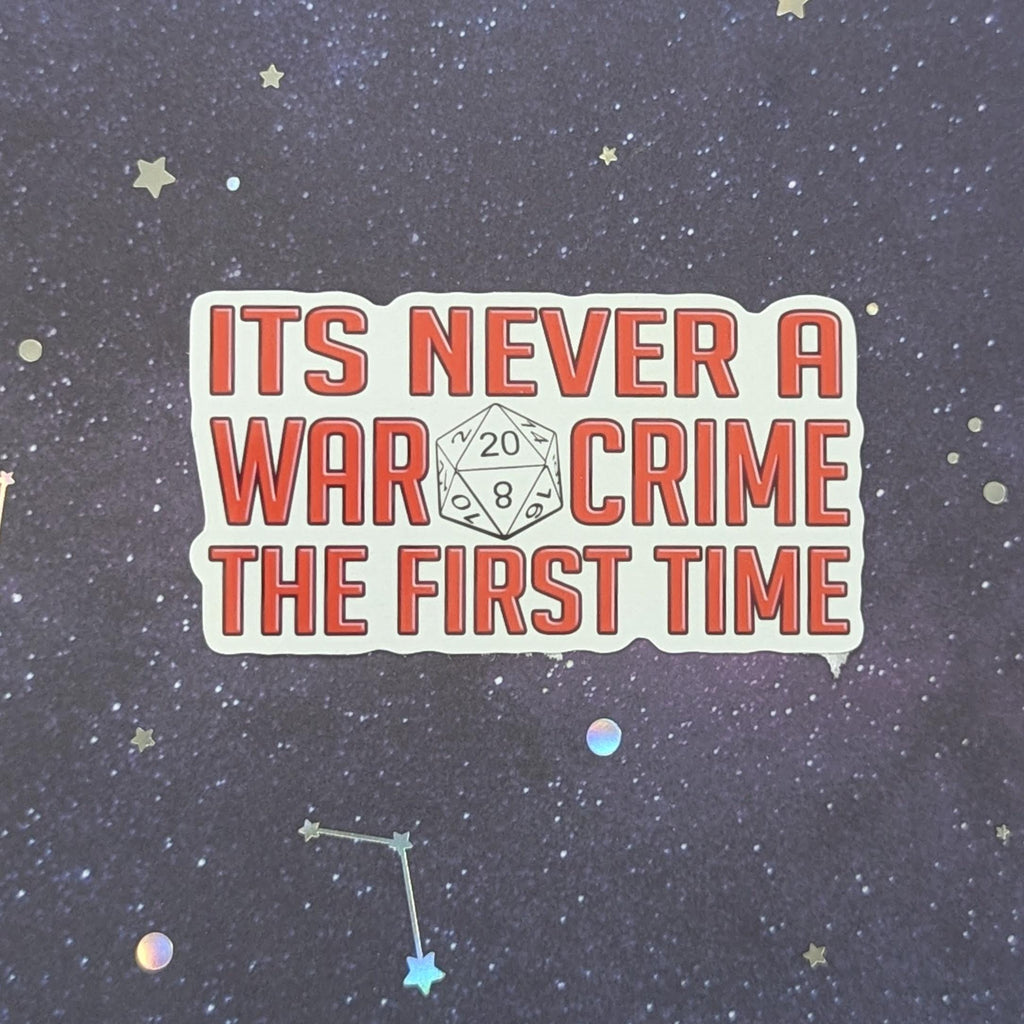 It's never a war crime the first time Sticker