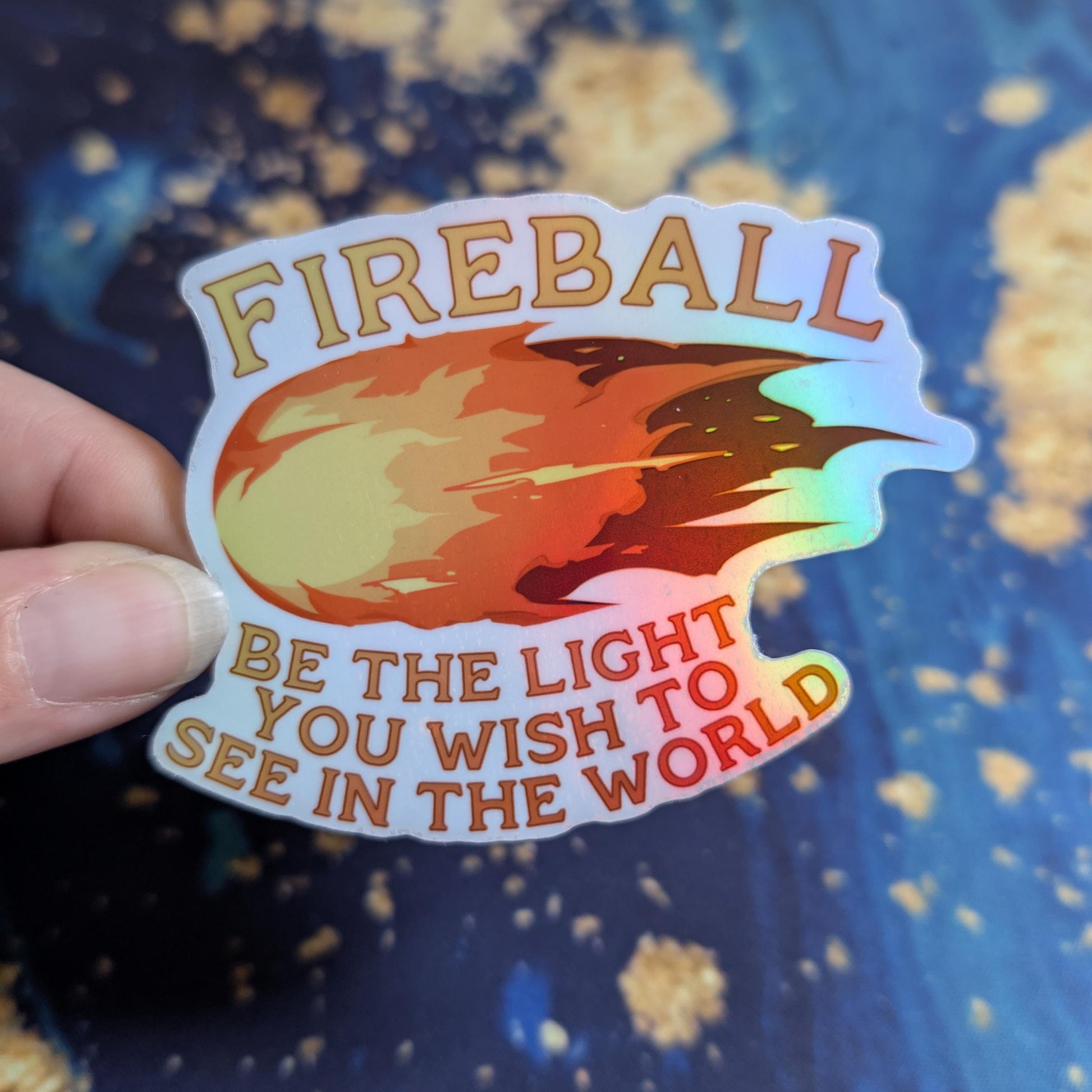 Fireball - be the light you wish to see in the world Sticker